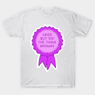 Cried but did the thing anyway pink ~ Badge of honor T-Shirt